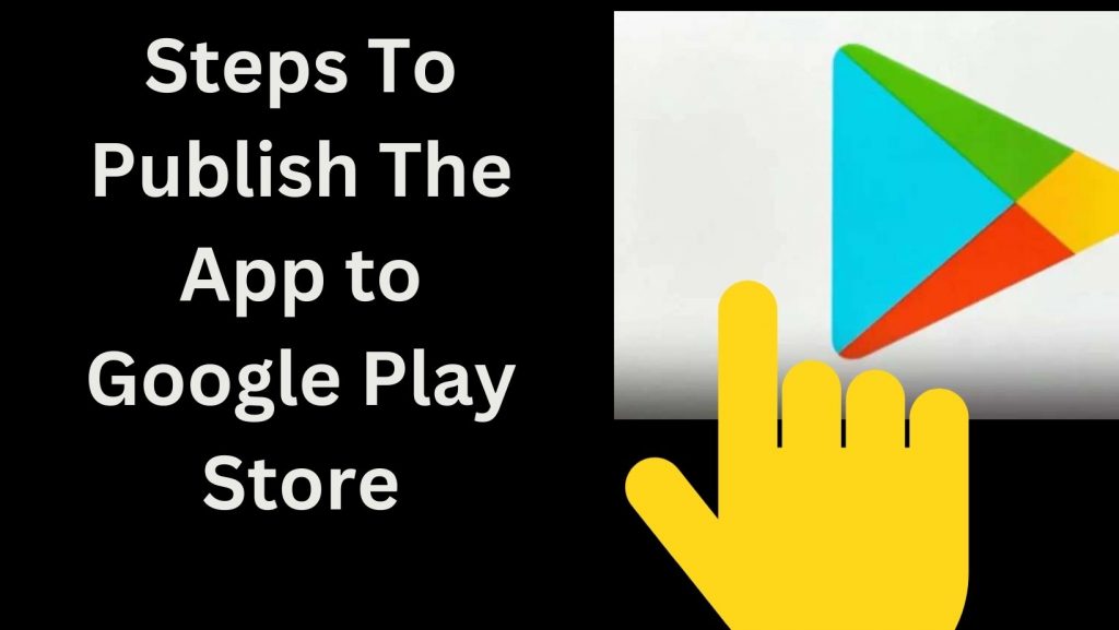 how-to-publish-your-app-into-google-play-store.